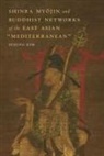 Sujung Kim - Shinra My&#333;jin and Buddhist Networks of the East Asian "mediterranean"
