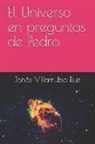 Jonas Villarrubia Ruiz, Jonás Villarrubia Ruiz - El Universo En Preguntas de Pedro