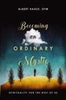 Albert Haase, OFM Haase, OFM Albert Haase, Albert Haase Ofm - Becoming an Ordinary Mystic