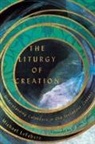 C. John Collins, Michael Lefebvre - The Liturgy of Creation