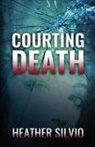 Heather Silvio - Courting Death