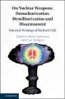 Stefan (Lunds Universitet Andersson, Stefan Andersson, Stefan (Lunds Universitet Andersson, Andersson Stefan - On Nuclear Weapons: Denuclearization, Demilitarization and Disarmament