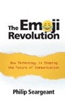 Jürgen Meisel, Philip Seargeant - The Emoji Revolution