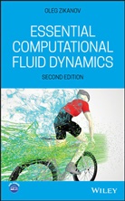 O Zikanov, Oleg Zikanov, Oleg (University of Michigan Zikanov, Zikanov Oleg - Essential Computational Fluid Dynamics