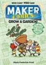 Alexis Frederick-Frost - Maker Comics: Grow a Garden!