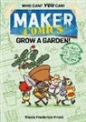 Alexis Frederick-Frost - Maker Comics: Grow a Garden!