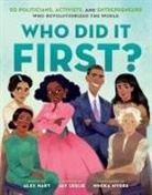 Jay Leslie, Nneka Myers, Alex Hart - Who Did It First 50 Politicians, Activists, and Entrepreneurs Who