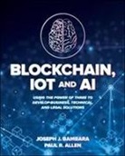 Paul Allen, Paul R. Allen, Joseph Bambara, Joseph J. Bambara, Joseph J./ Allen Bambara - Blockchain, Iot, and Ai