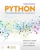 J. Anderson, Julie Anderson, Bradley N Miller, Bradley N. Miller, David L Ranum, David L. Ranum - Python Programming in Context