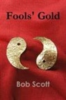 Bob Scott - Fools' Gold