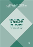 Lise Aaboen, Antonell La Rocca, Antonella La Rocca, Frida Lind, Frida Lind et al, Andrea Perna... - Starting Up in Business Networks
