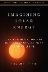 Gregory Lynall, Gregory (University of Liverpool Lynall, Anton Kirchhofer, Janine Rogers - Imagining Solar Energy