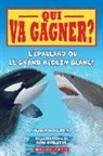 Jerry Pallotta, Robert Bolster - Qui Va Gagner? l'?paulard Ou Le Grand Requin Blanc?