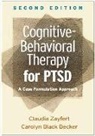 Carolyn Black Becker, Carolyn Black Becker, Carolyn (ABPP Black Becker, Claudia Zayfert, Claudia (cofounder and CEO Zayfert - Cognitive-Behavioral Therapy for PTSD, Second Edition