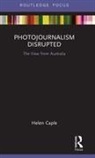 Helen Caple, Caple Helen - Photojournalism Disrupted