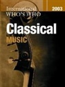 Europa Publications, Europa Publications, David M. Cummings, Cummings David M. - International Who's Who in Classical Music 2003