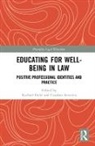 Rachael Strevens Field, Caroline Field Strevens, Rachael Field, Field Rachael, Caroline Strevens, Strevens Caroline - Educating for Well-Being in Law