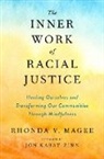 Jon Kabat-Zinn, Rhonda Magee, Rhonda V Magee, Rhonda V. Magee, Rhonda V. (Rhonda V. Magee) Magee - The Inner Work of Racial Justice