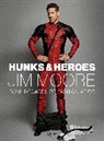 Jim Moore, Jim Nelson, Kanye West - Jim Moore Hunks & Heroes : The GQ Years