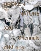 Paola Antonelli, Ala Tannir - Broken Nature : XXII Triennale di Milano