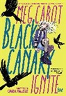 Meg Cabot, Cara McGee - Black Canary: Ignite