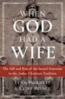 Lynn Picknett, Clive Prince - When God Had a Wife