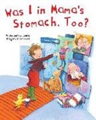 Dagmar Geisler - Was I in Mama's Stomach, Too?