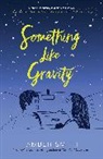 Amber Smith - Something Like Gravity