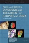 Jan Claassen, Jerome B. Posner, Jerome B. (Memorial Sloan-Kettering Cancer Posner, Jerome B./ Saper Posner, Posner Jerome B., Clifford B. Saper... - Plum and Posner's Diagnosis and Treatment of Stupor and Coma