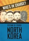 Katie Dicker, FRANKLIN WATTS, Franklin Watts - Who's in Charge? Systems of Power: North Korea