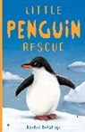 Rachel Delahaye - Little Penguin Rescue