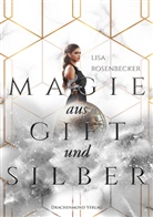 Lisa Rosenbecker - Magie aus Gift und Silber