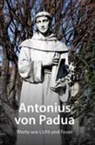 Antonius von Padua, Hurnaus, Hurnaus, Christoph Hurnaus, Johanne Schneider, Johannes Schneider - Antonius von Padua - Worte wie Licht und Feuer