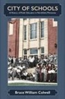 Bruce William Colwell - City of Schools