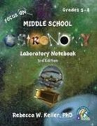 Rebecca W. Keller, Rebecca W. Keller Ph. D. - Focus on Middle School Astronomy Laboratory Notebook 3rd Edition