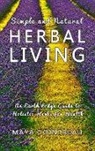 Maya Cointreau - Simple and Natural Herbal Living - An Earth Lodge Guide to Holistic Herbs for Health