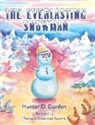 Hunter D Darden, Hunter D. Darden, Tamara Scantland Adams - The Everlasting Snowman