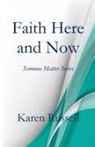 Karen Russell - Faith Here and Now