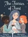 Hayley Nystrom, Alexandra Bulankina, Jodi Stapler - The Fairies of Frost