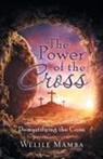 Welile Mamba - The Power of the Cross