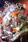 Okina Baba, Tsukasa Kiryu, Jenny McKeon, Okina Baba - So I'm a Spider, So What?, Vol. 7 (light novel)