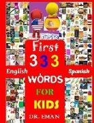 Dr Eman - First 333 English Spanish Words for Kids: 333 High Resolution Images&words