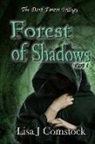 Lisa J. Comstock - Forest of Shadows
