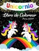Katrin Brown - Unicornio Libro Para Colorear Para Niños: Un Libro Genial Para Colorear Para Niñas, Niños Y Para Cualquier Persona a la Que Le Encanten Los Unicornios