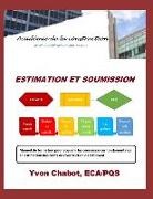 Yvon Chabot - Estimation Et Soumission: Manuel de Formation Pour Acquérir Les Connaissances Fondamentales En Estimation Des Coûts de Construction de Bâtiment
