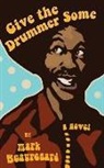 Mark Beauregard - Give the Drummer Some