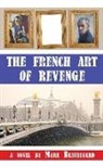 Mark Beauregard - The French Art of Revenge