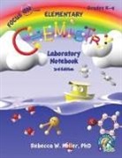 Rebecca W. Keller, Rebecca W. Keller Ph. D. - Focus on Elementary Chemistry Laboratory Notebook 3rd Edition