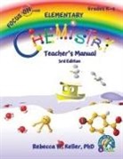 Rebecca W. Keller, Rebecca W. Keller Ph. D. - Focus on Elementary Chemistry Teacher's Manual 3rd Edition