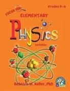 Rebecca W. Keller, Rebecca W. Keller Ph. D. - Focus on Elementary Physics Student Textbook 3rd Edition (Softcover)